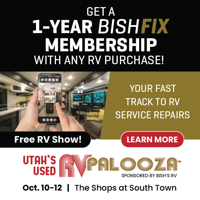 Get a 1-year BishFix membership with any RV purchase - Utah's Used RV Palooza - Oct. 10-12 - The Shops at South Town